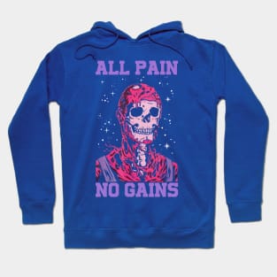 All Pain No Gains 1 Hoodie